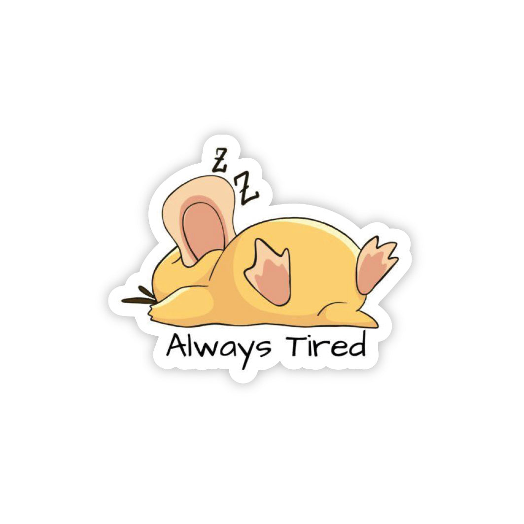 Always Tired Sleeping Duck