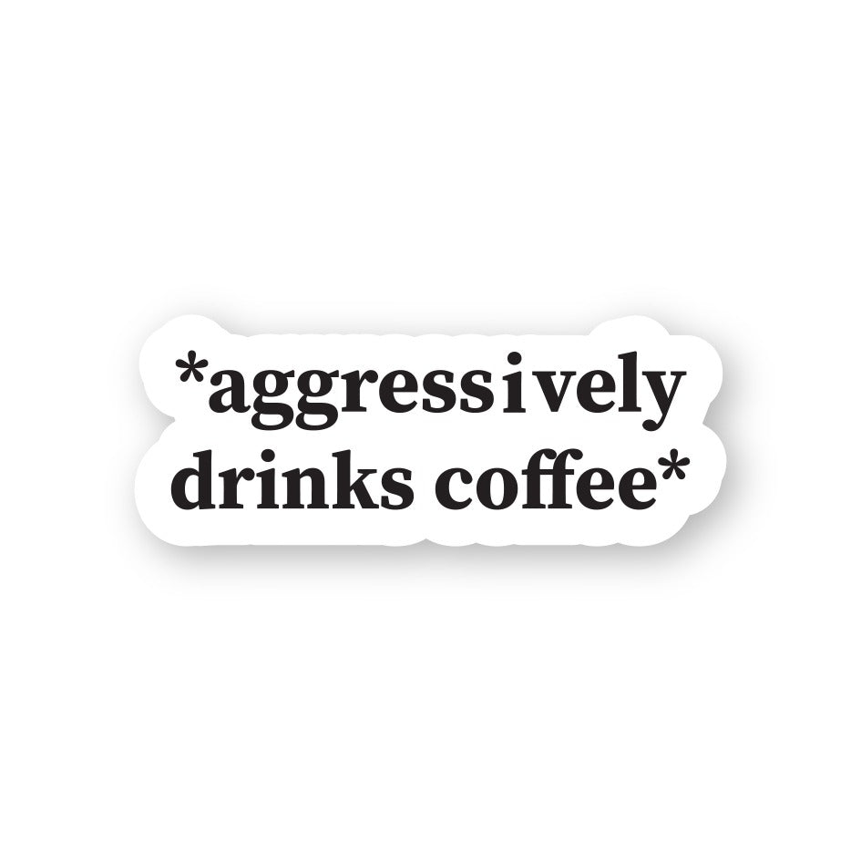 Coffee Aggression