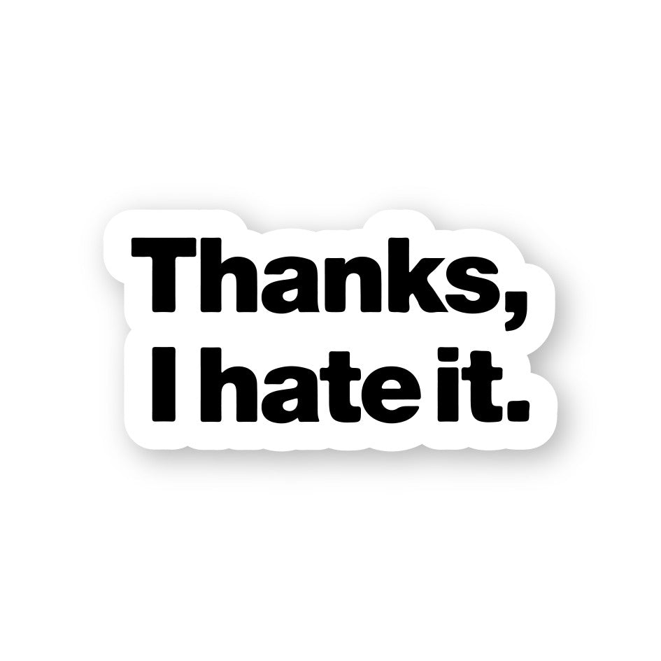 I Hate It