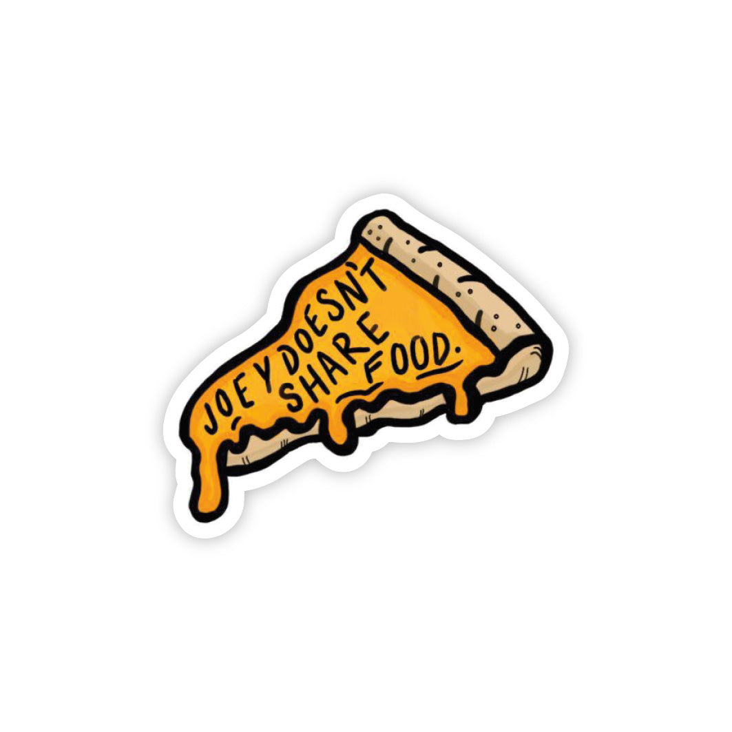 Joey Doesn't Share Pizza Slice