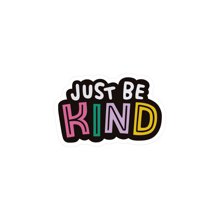 Just Be Kind