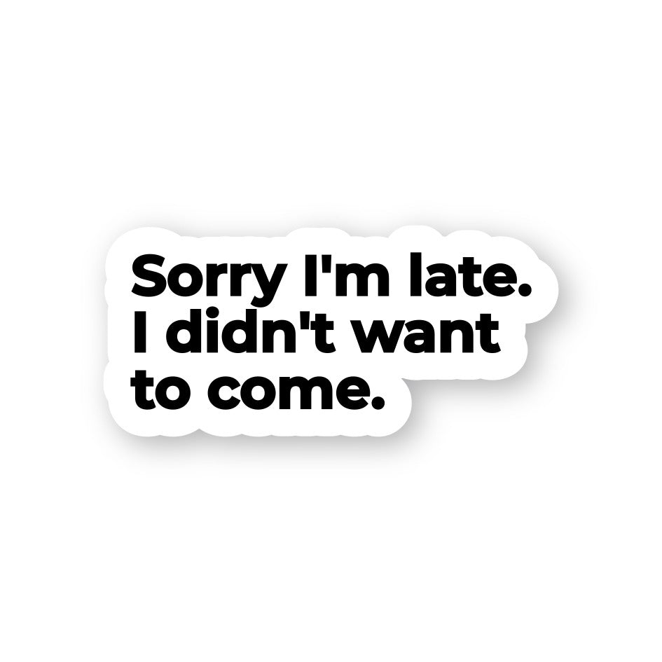 Late by Choice