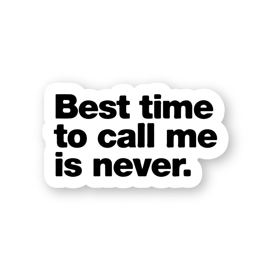 Never Call Me