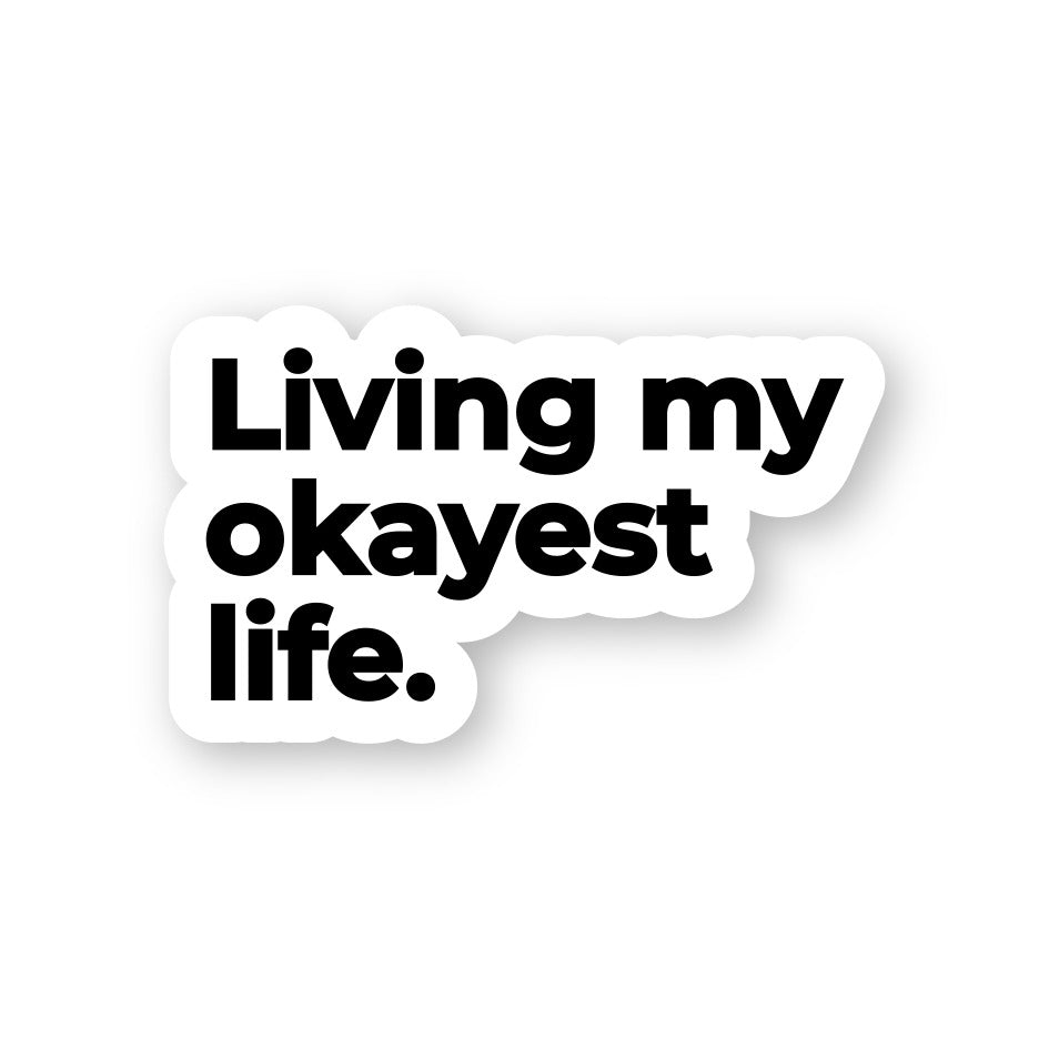 Okayest Life