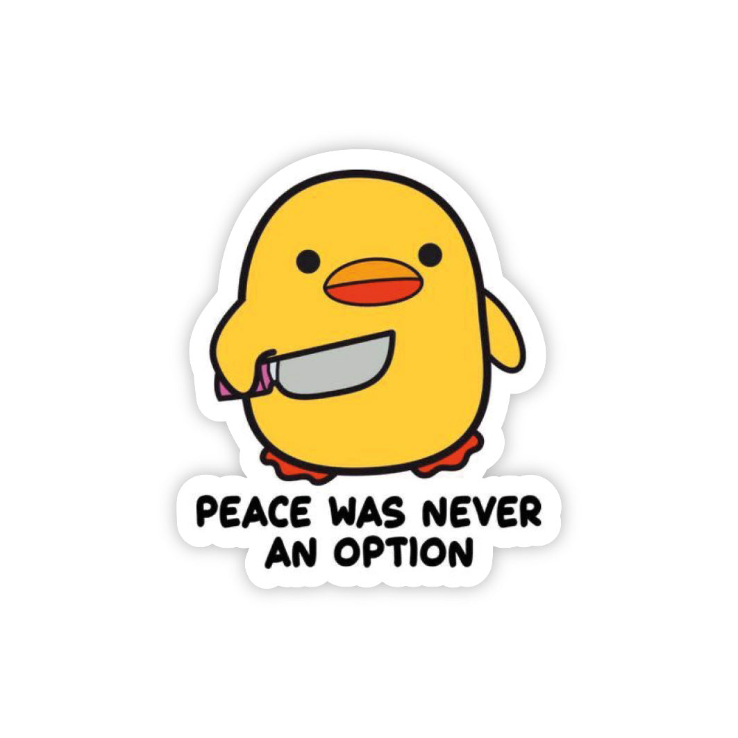 Peace Was Never An Option