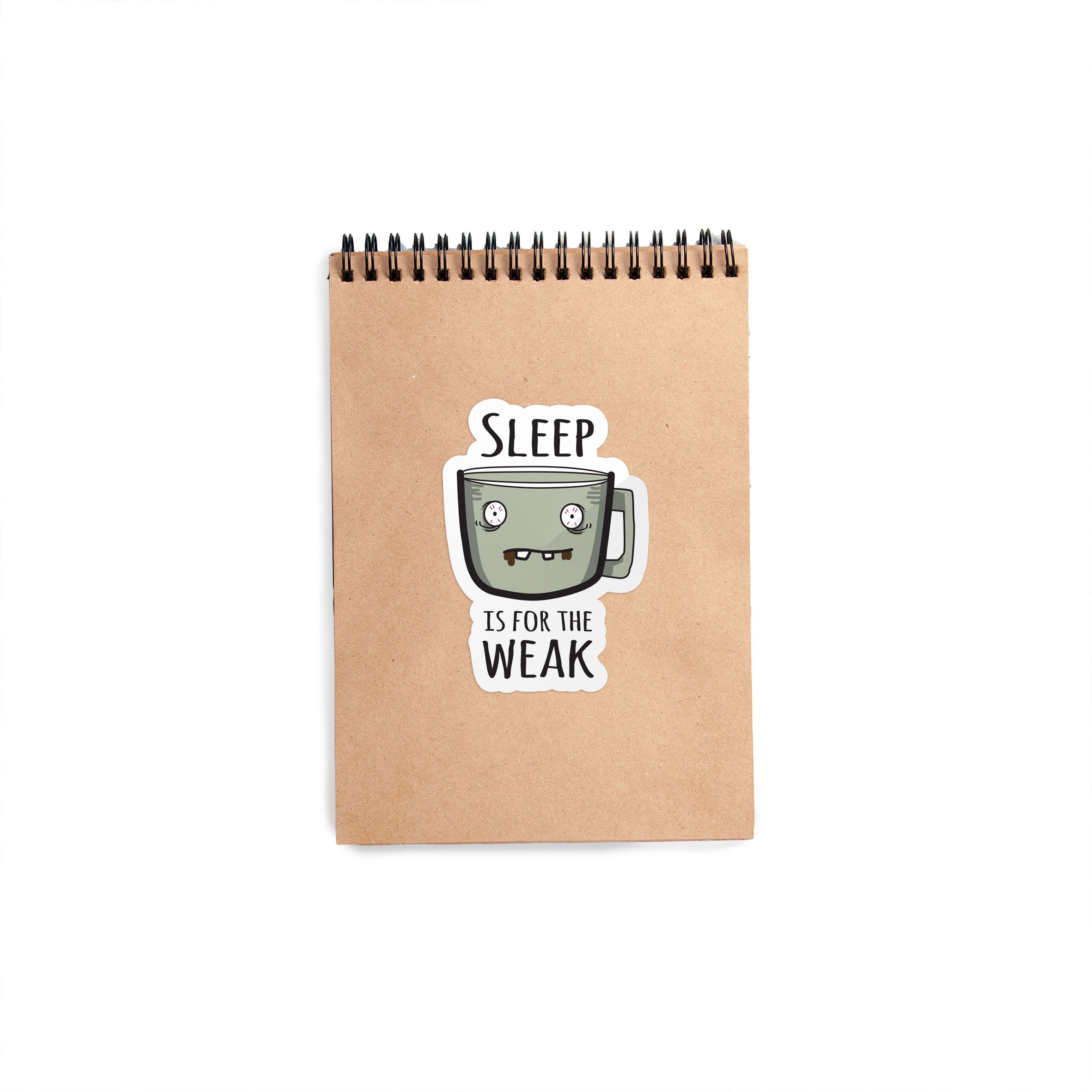 Sleep Is For Weak