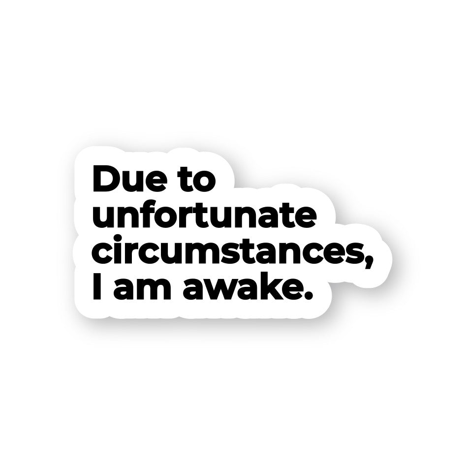 Unfortunately Awake