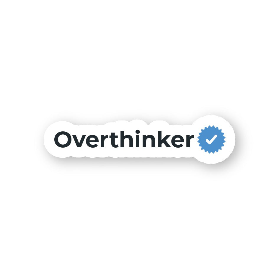 Verified Overthinker