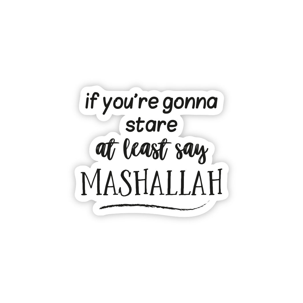 At Least Say Mashallah