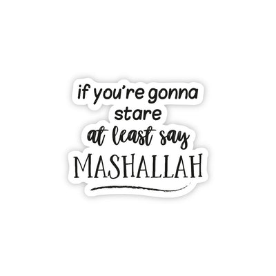 At Least Say Mashallah