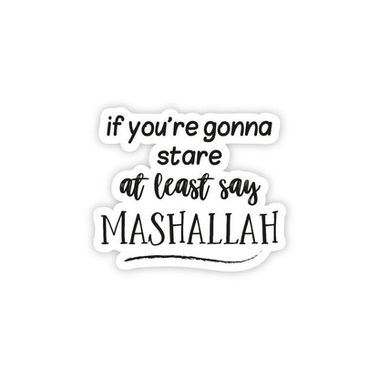 At Least Say Mashallah