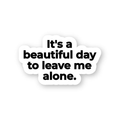 Beautiful Day Alone
