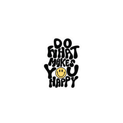 Do What Makes You Happy