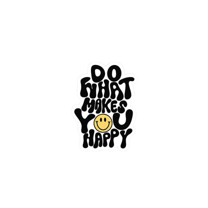 Do What Makes You Happy