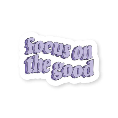 Focus on the Good