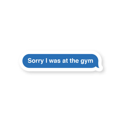 Gym Excuse Text