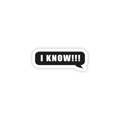 I  Knowww