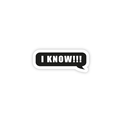 I  Knowww