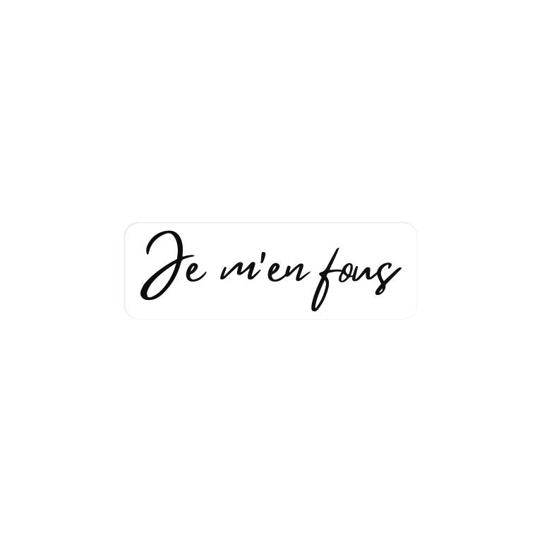 Je m'en fous