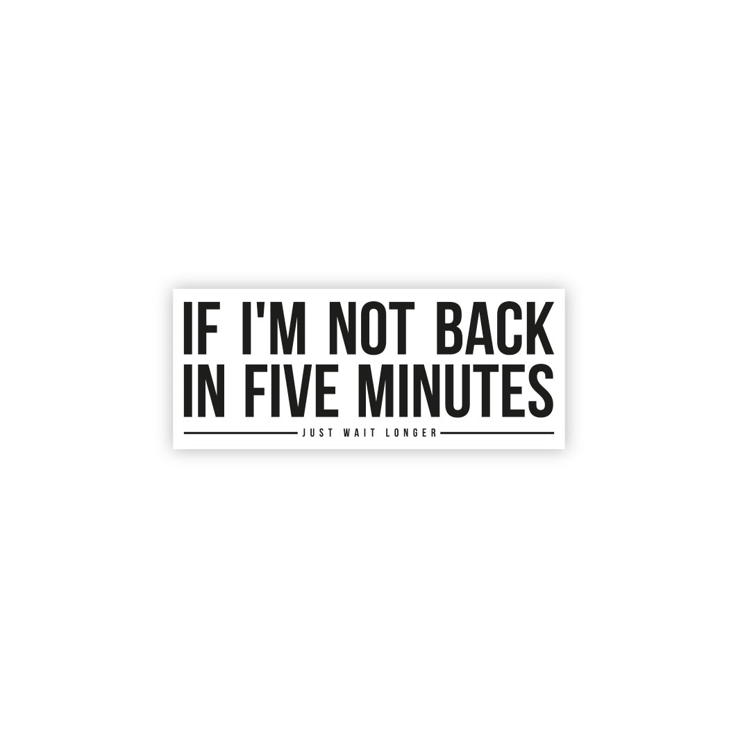 Just Wait Longer