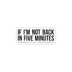 Just Wait Longer