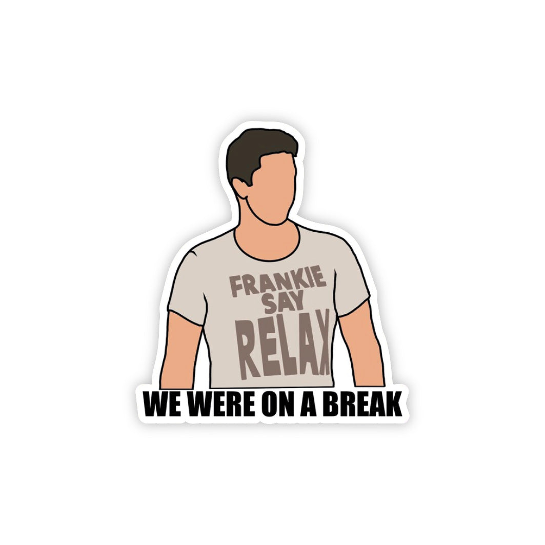 Ross We Were On A Break