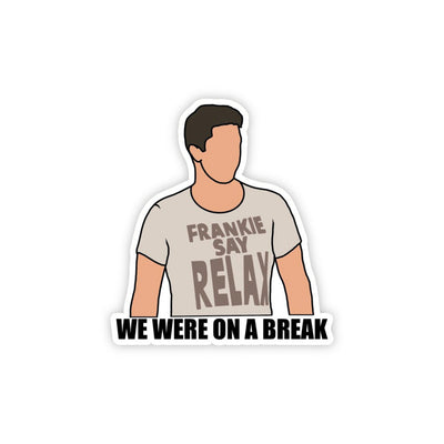 Ross We Were On A Break