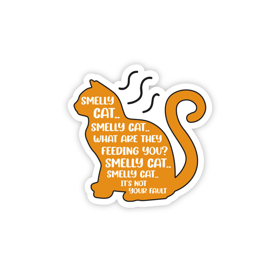 Smelly Cat Smelly Cat