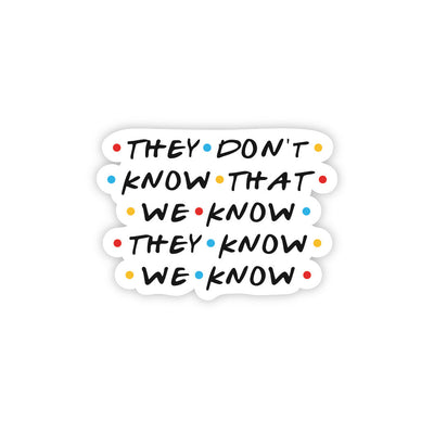 They Know We Know