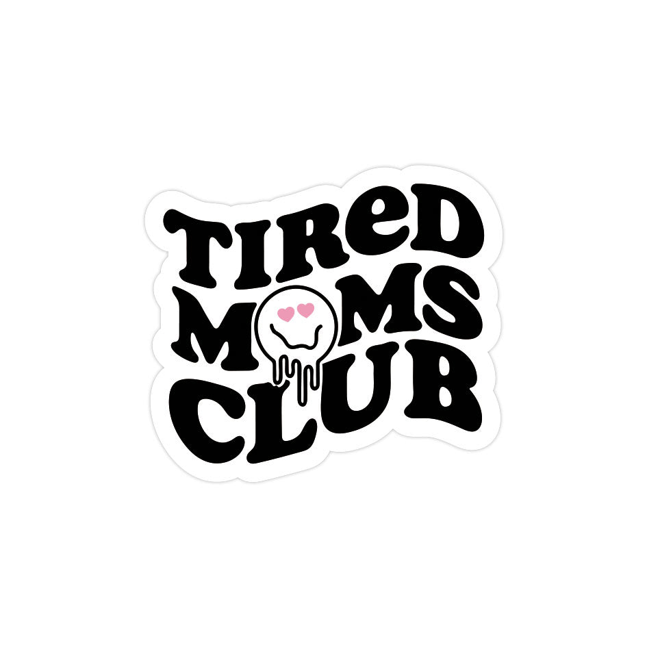 Tired Moms Club