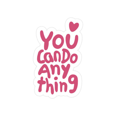 you can do anything