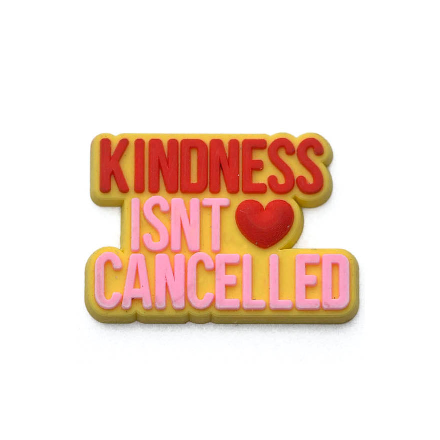 Kindness isn't Cancelled