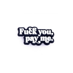Fuck U,Pay Me